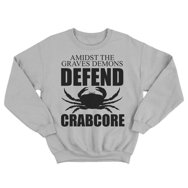 Amidst the Grave's Demons - Defend Crabcore Crewneck