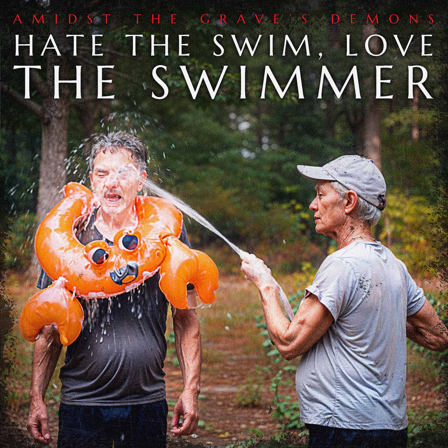 Amidst the Grave's Demons - Hate the Swim Love the Swimmer (2023)