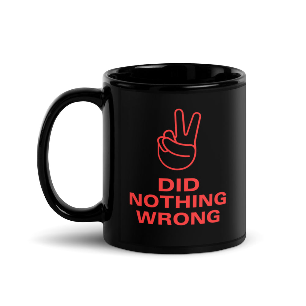 Did Nothing Wrong - Coffee Mug