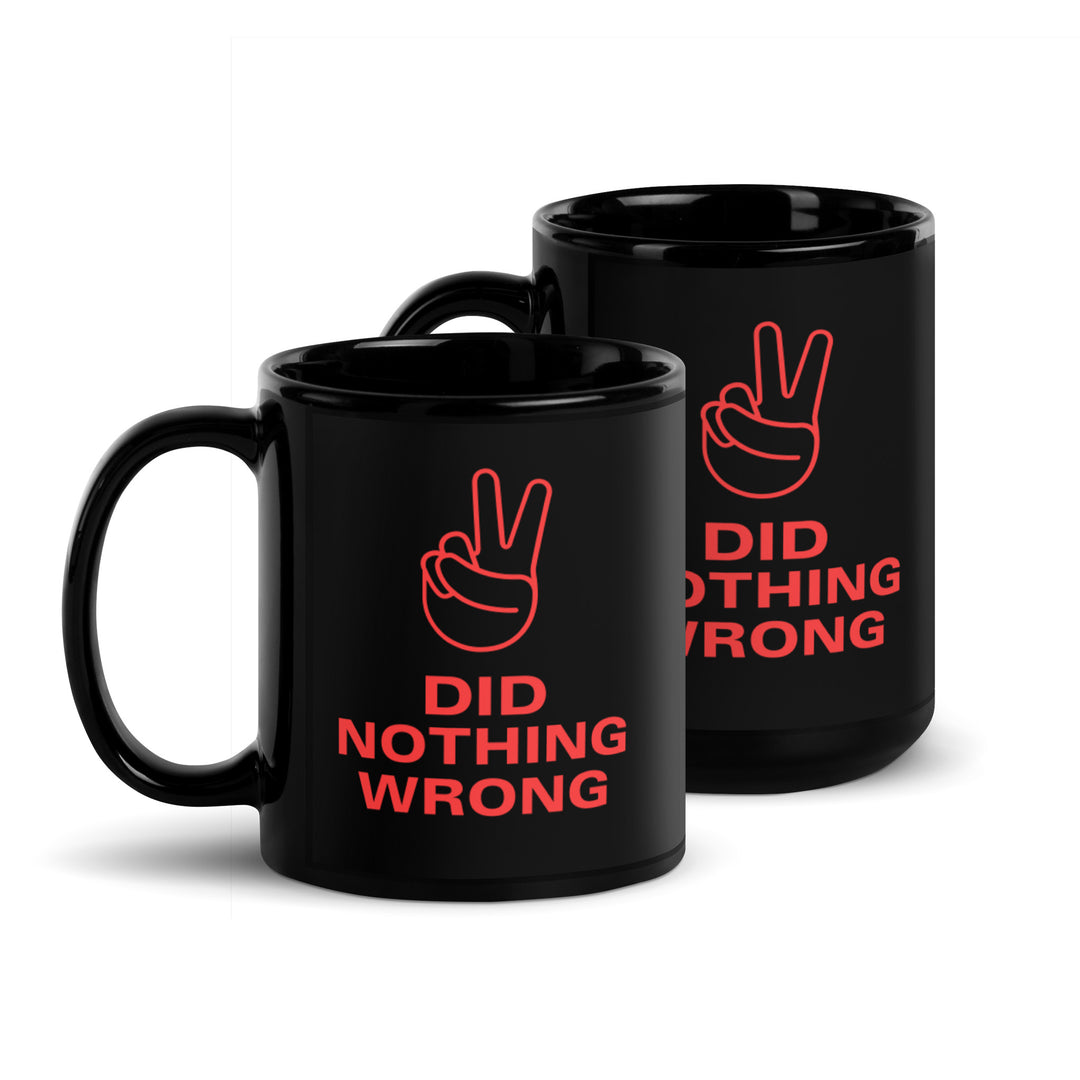 Did Nothing Wrong - Coffee Mug